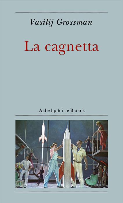 La cagnetta - Vasilij Grossman,Mario Alessandro Curletto - ebook