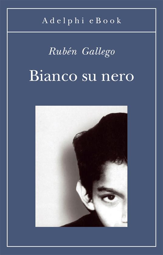 Bianco su nero - Rubén Gallego,Claudia Zonghetti,Elena Gori Corti - ebook