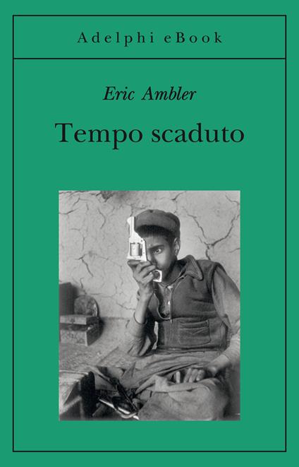 Tempo scaduto - Eric Ambler,Andrea Terzi - ebook