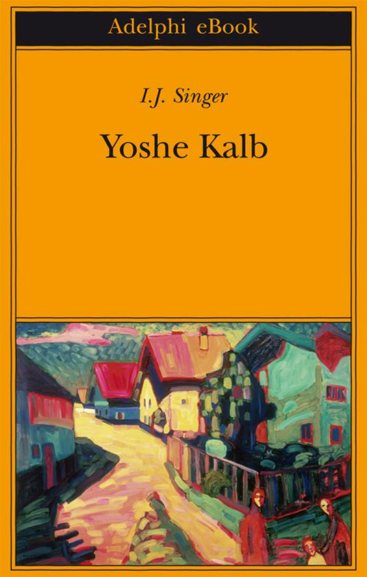 Yoshe Kalb - Israel Joshua Singer,Bruno Fonzi - ebook