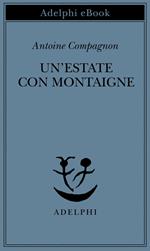 Un' estate con Montaigne