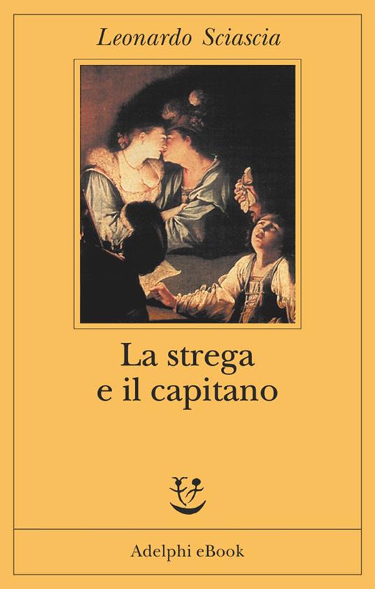La strega e il capitano - Leonardo Sciascia - ebook