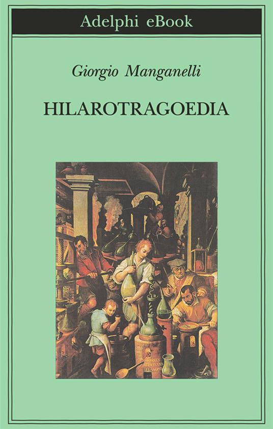 Hilarotragoedia - Giorgio Manganelli - ebook