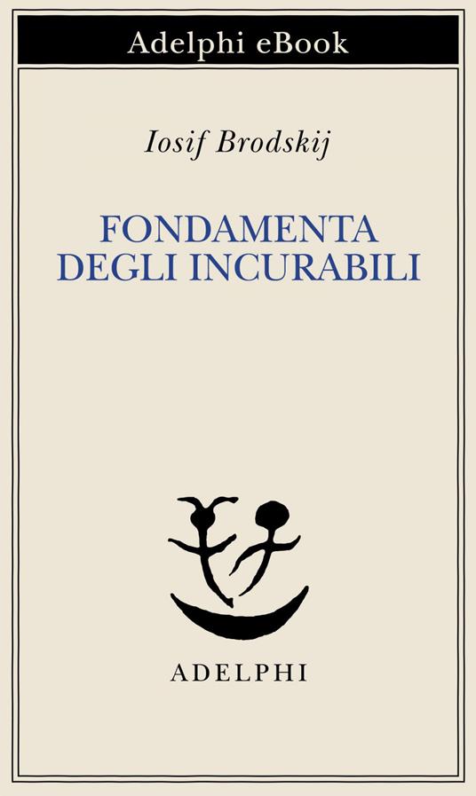 Fondamenta degli incurabili - Iosif Brodskij,Gilberto Forti - ebook