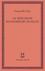 Le seduzioni economiche di Faust