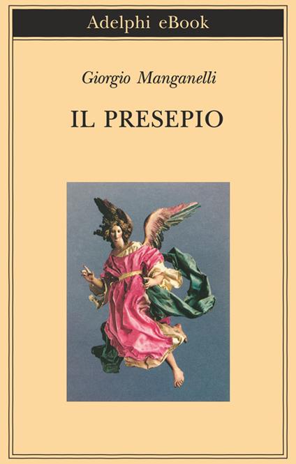 Il presepio - Giorgio Manganelli,Ebe Flamini - ebook