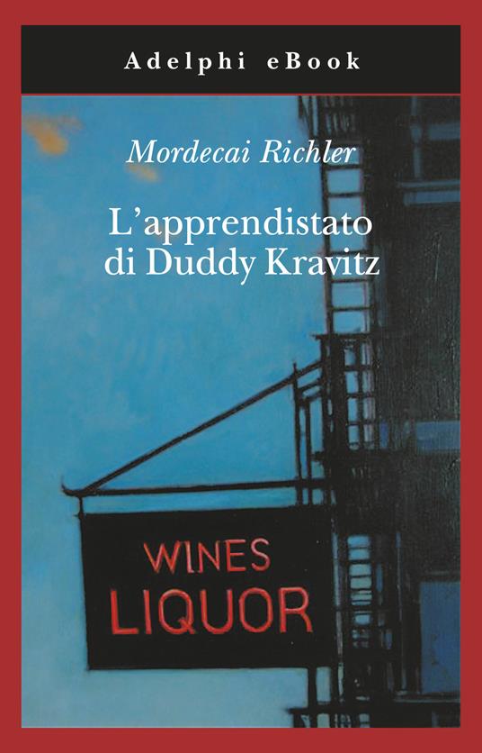 L' apprendistato di Duddy Kravitz - Mordecai Richler,Massimo Birattari - ebook