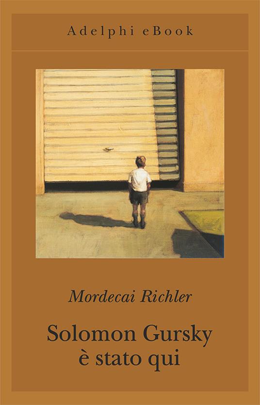 Solomon Gursky è stato qui - Mordecai Richler,Massimo Birattari - ebook