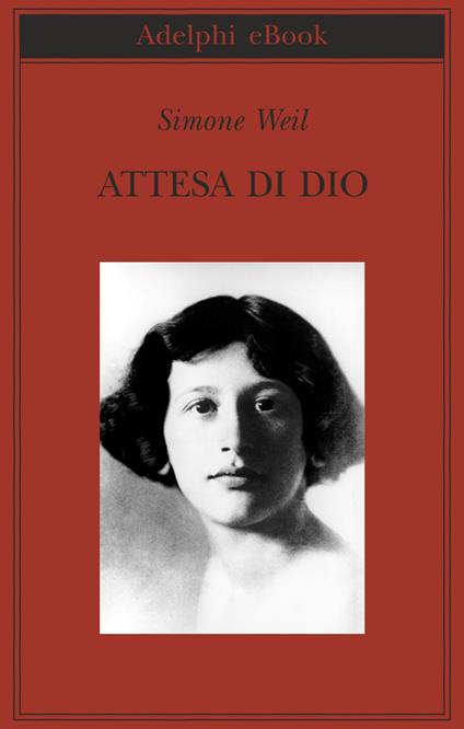 Attesa di Dio - Simone Weil,Maria Concetta Sala - ebook