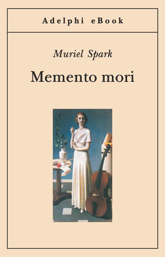 Memento mori - Muriel Spark,Maria Grazia Griffini Rosnati - ebook