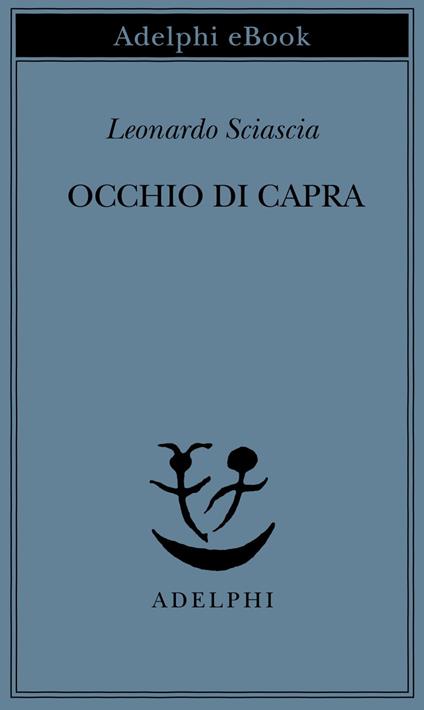 Occhio di capra - Leonardo Sciascia - ebook