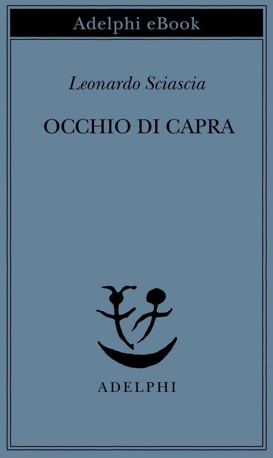 Occhio di capra - Leonardo Sciascia - ebook