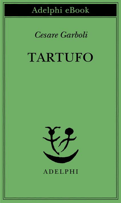 Tartufo - Cesare Garboli,C. Cecchi - ebook