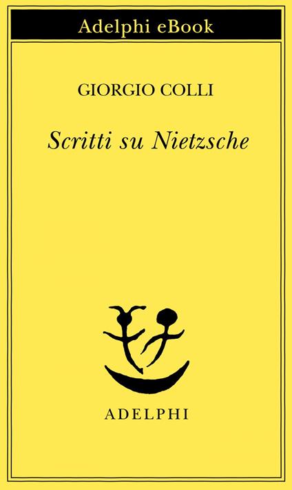Scritti su Nietzsche - Giorgio Colli - ebook
