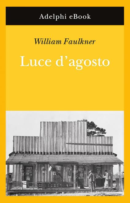 Luce d'agosto - William Faulkner,Mario Materassi - ebook