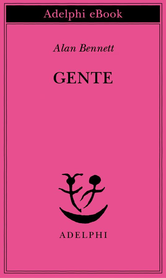 Gente - Alan Bennett,Mariagrazia Gini - ebook