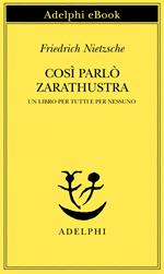 Così parlò Zarathustra. Un libro per tutti e per nessuno