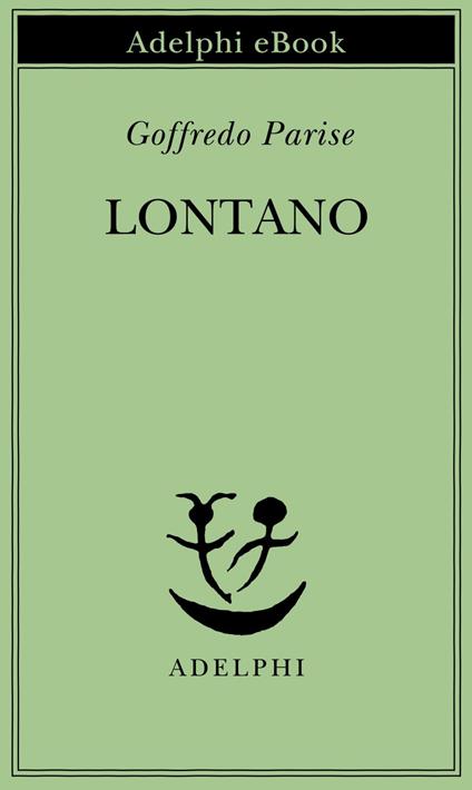 Lontano - Goffredo Parise - ebook