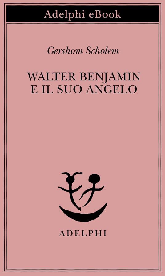 Walter Benjamin e il suo angelo - Gershom Scholem,Maria Teresa Mandalari - ebook