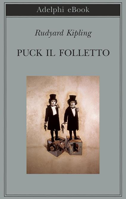 Puck il folletto - Rudyard Kipling,Ottavio Fatica - ebook
