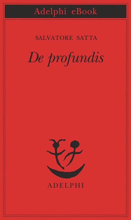 De profundis - Salvatore Satta - ebook