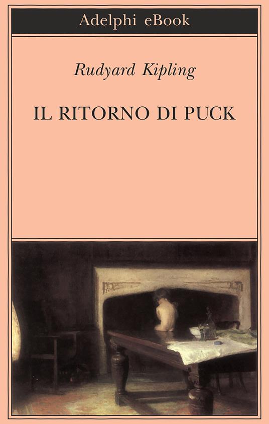 Il ritorno di Puck - Rudyard Kipling,Ottavio Fatica - ebook