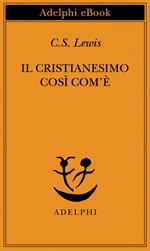 Il cristianesimo così com'è