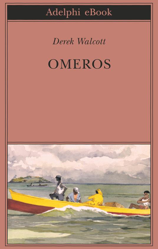 Omeros - Derek Walcott,A. Molesini - ebook