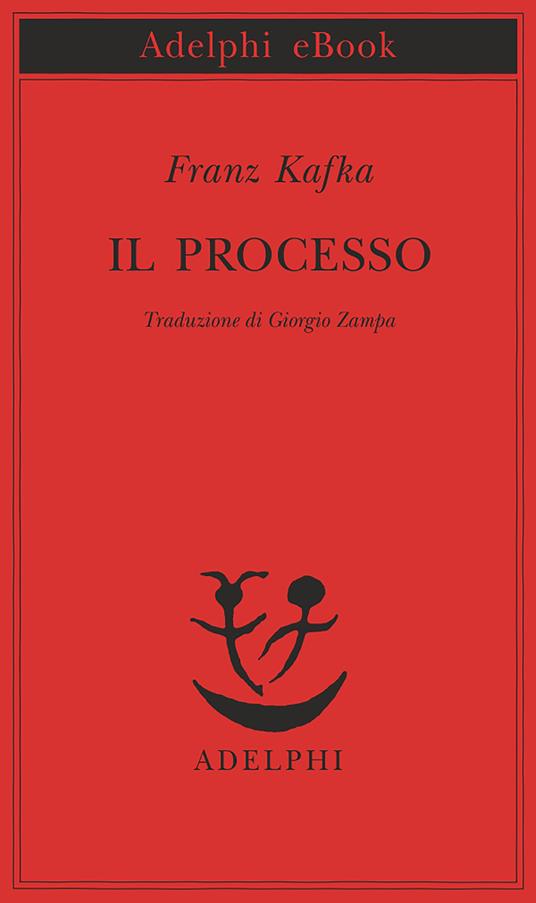 Il processo - Franz Kafka,Giorgio Zampa - ebook
