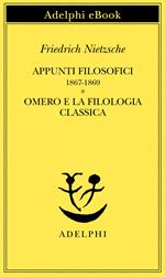 Appunti filosofici (1867-1869)-Omero e la filologia classica