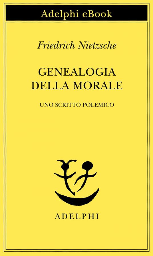 Genealogia della morale. Uno scritto polemico - Friedrich Nietzsche,Ferruccio Masini - ebook