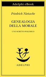 Genealogia della morale. Uno scritto polemico