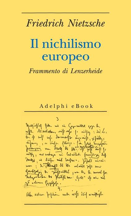 Il nichilismo europeo. Frammento di Lenzerheide - Friedrich Nietzsche,G. Campioni,Sossio Giametta - ebook