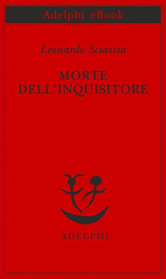 Morte dell'inquisitore - Leonardo Sciascia - ebook