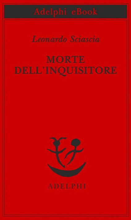 Morte dell'inquisitore - Leonardo Sciascia - ebook