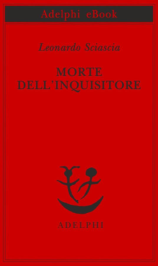 Morte dell'inquisitore - Leonardo Sciascia - ebook