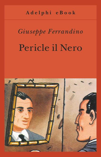 Pericle il Nero - Giuseppe Ferrandino - ebook