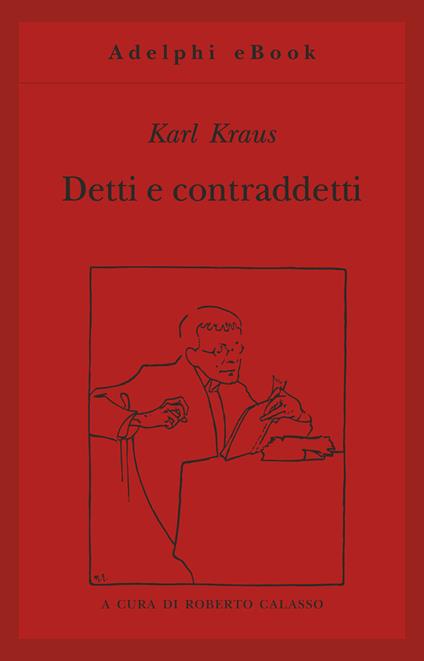 Detti e contraddetti - Karl Kraus,Roberto Calasso - ebook