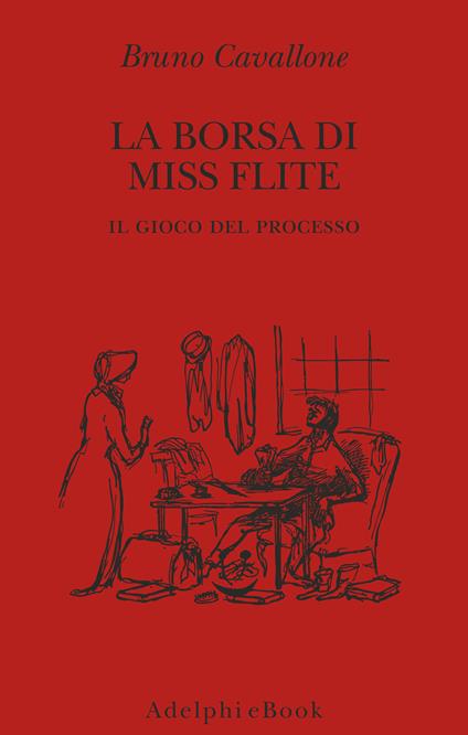 La borsa di miss Flite. Storie e immagini del processo - Bruno Cavallone - ebook