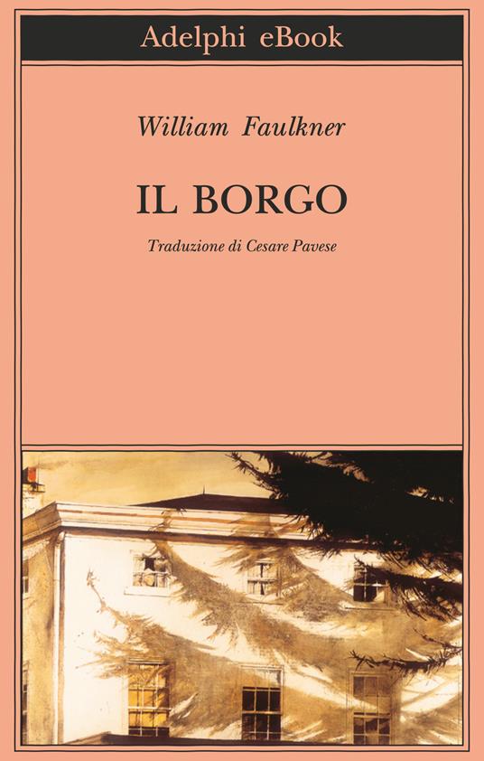 Il borgo - William Faulkner,M. Materassi,Cesare Pavese - ebook