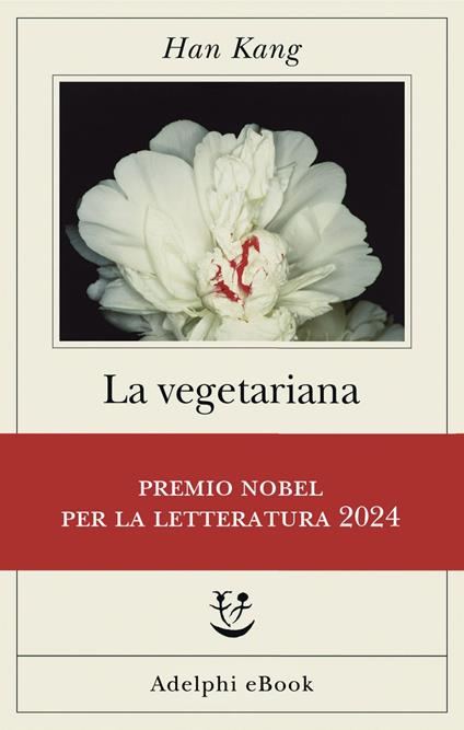 La vegetariana - Han Kang,Milena Zemira Ciccimarra - ebook