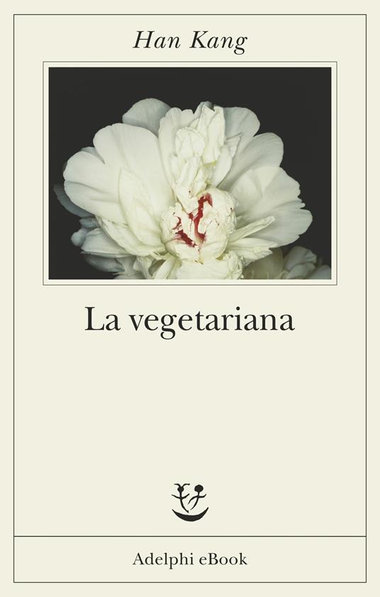 La vegetariana - Kang Han,Milena Zemira Ciccimarra - ebook