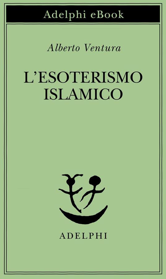 L' esoterismo islamico - Alberto Ventura - ebook