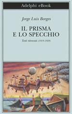 Il prisma e lo specchio. Testi ritrovati (1919-1929)