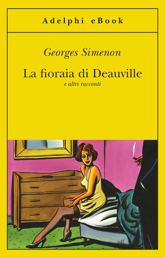 La fioraia di Deauville e altri racconti - Georges Simenon,Marina Di Leo - ebook