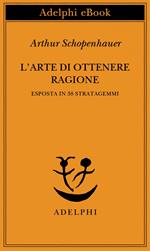 L' arte di ottenere ragione esposta in 38 stratagemmi