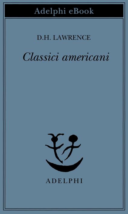 Classici americani - D. H. Lawrence,P. Dilonardo - ebook