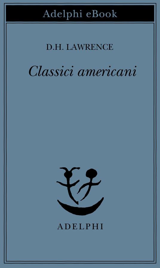 Classici americani - D. H. Lawrence,P. Dilonardo - ebook