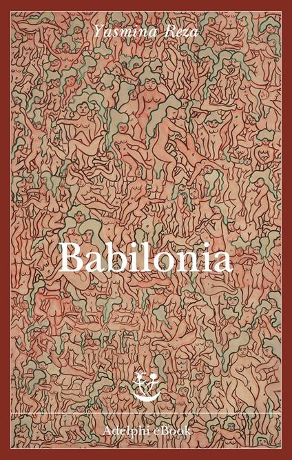 Babilonia - Yasmina Reza,Maurizia Balmelli - ebook