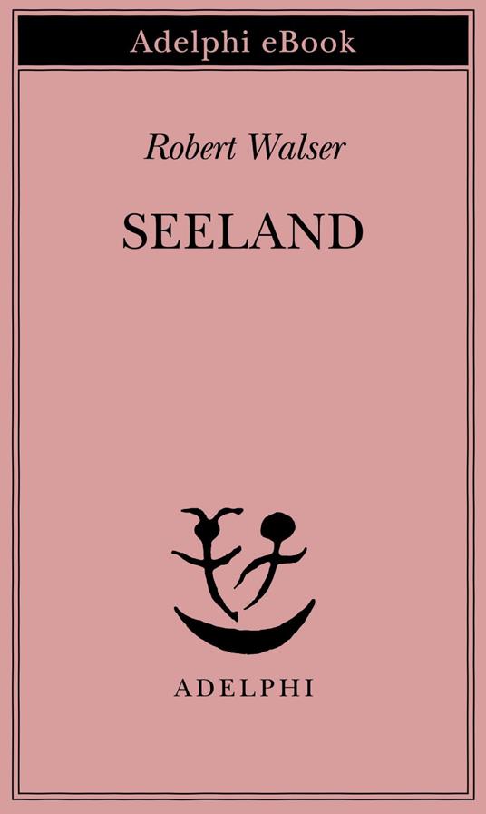 Seeland - Robert Walser,Emilio Castellani,Giusi Drago - ebook